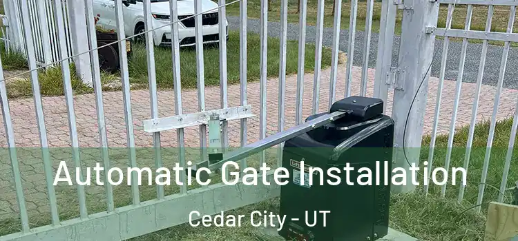 Automatic Gate Installation Cedar City - UT