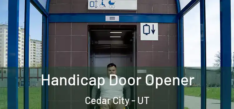 Handicap Door Opener Cedar City - UT
