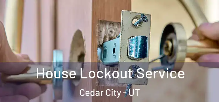 House Lockout Service Cedar City - UT