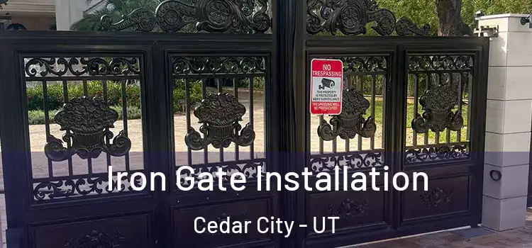 Iron Gate Installation Cedar City - UT