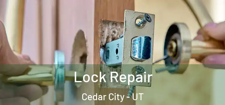 Lock Repair Cedar City - UT