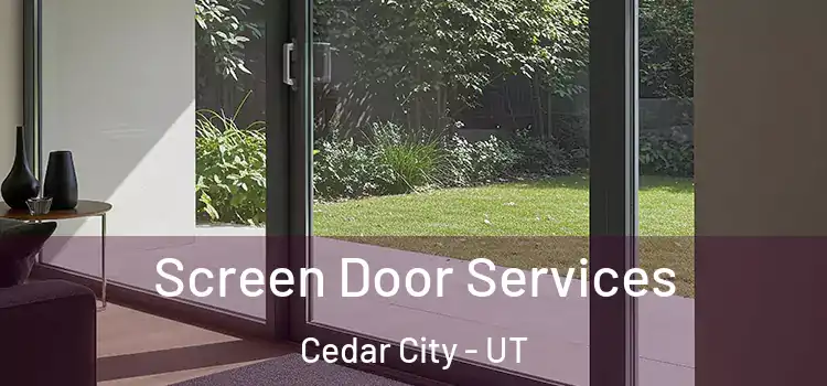 Screen Door Services Cedar City - UT